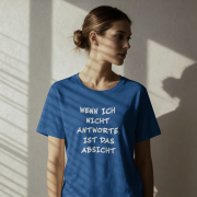 Wenn ich nicht antworte, ist das Absicht - Ladies T-Shirt