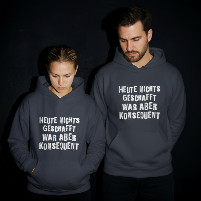Heute nichts geschafft… war aber konsequent - Hoodie