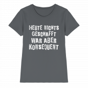 Heute nichts geschafft… war aber konsequent - Ladies T-Shirt – Bild 3