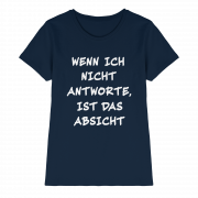 Wenn ich nicht antworte, ist das Absicht - Ladies T-Shirt – Bild 4