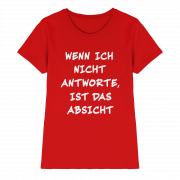Wenn ich nicht antworte, ist das Absicht - Ladies T-Shirt – Bild 5