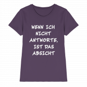 Wenn ich nicht antworte, ist das Absicht - Ladies T-Shirt – Bild 7