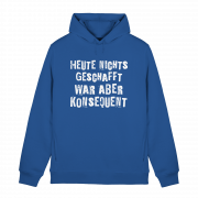 Heute nichts geschafft… war aber konsequent - Hoodie – Bild 6