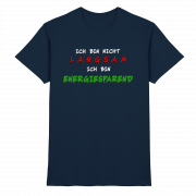 Ich bin nicht langsam ich bin energiesparend - T-Shirt – Bild 5