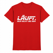 Läuft. Nur nicht bei mir - T-Shirt – Bild 6