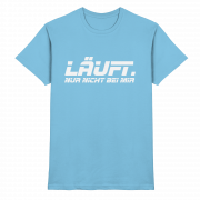 Läuft. Nur nicht bei mir - T-Shirt – Bild 8